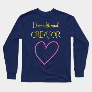 Unconditional Creator Long Sleeve T-Shirt